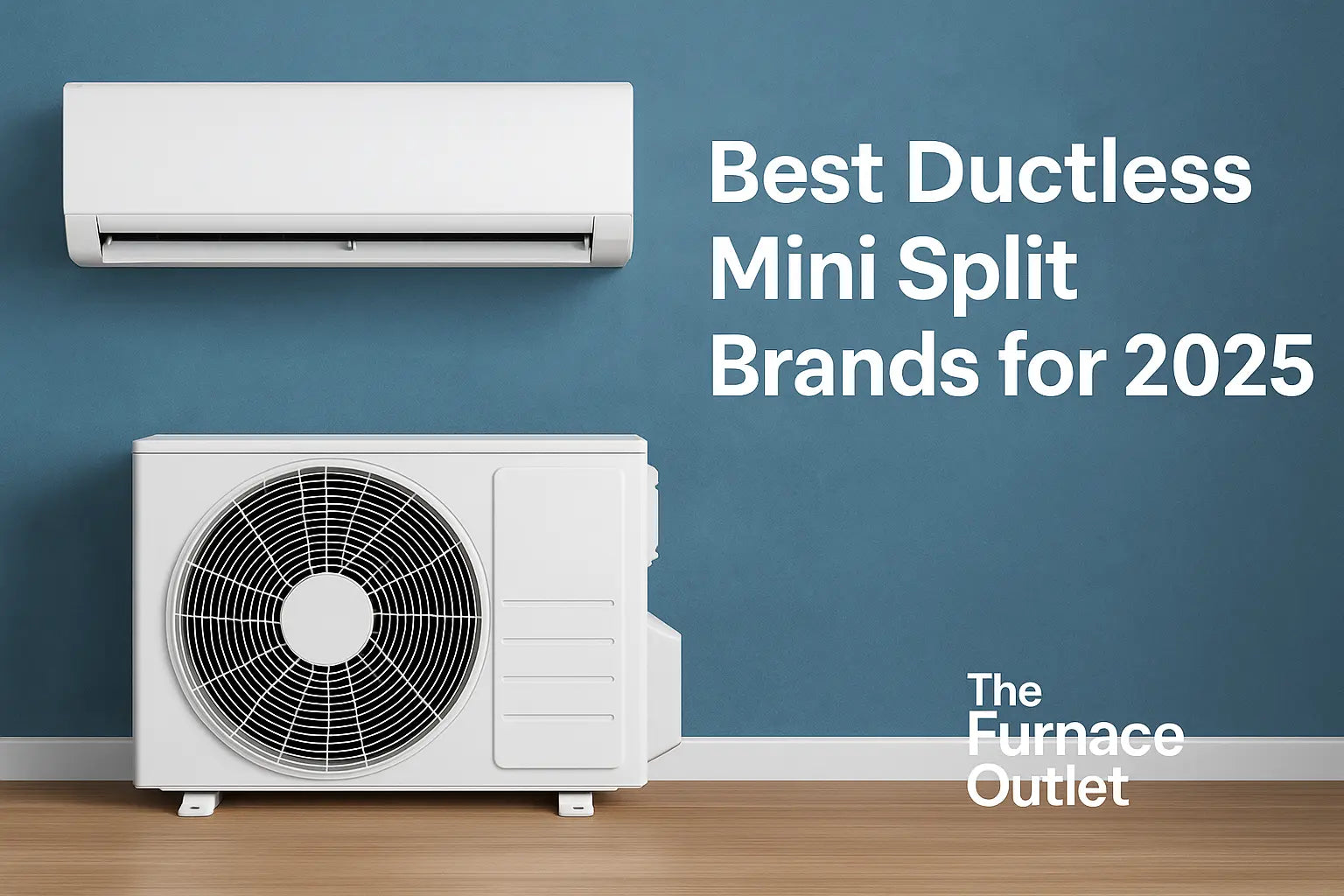 A digital advertisement showcases a white indoor unit and matching outdoor condenser of a ductless mini-split system