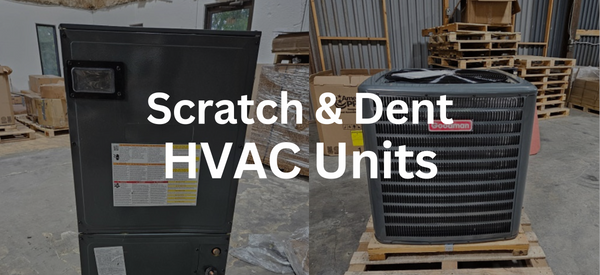 The Benefits of Scratch and Dent HVAC Units
