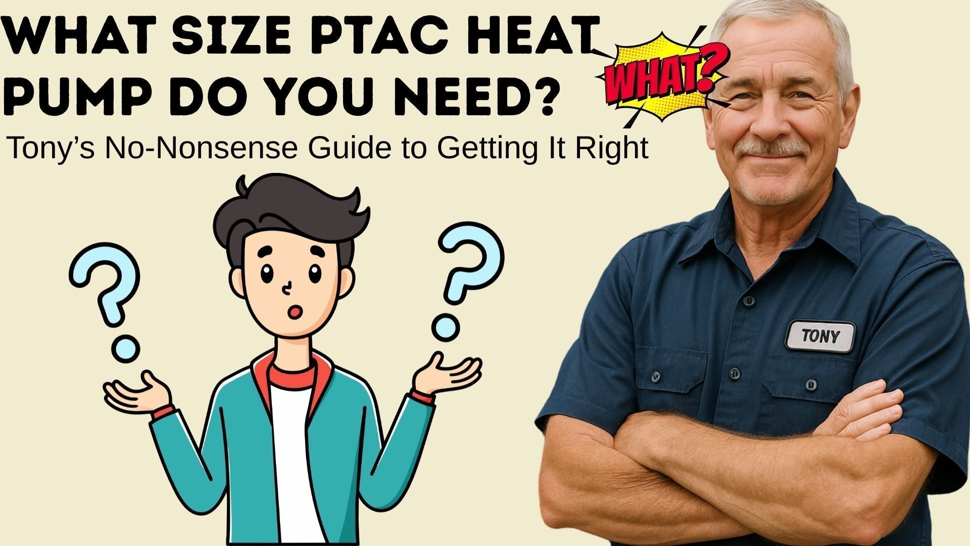 What Size PTAC Heat Pump Do You Need? Tony’s No-Nonsense Guide to Getting It Right