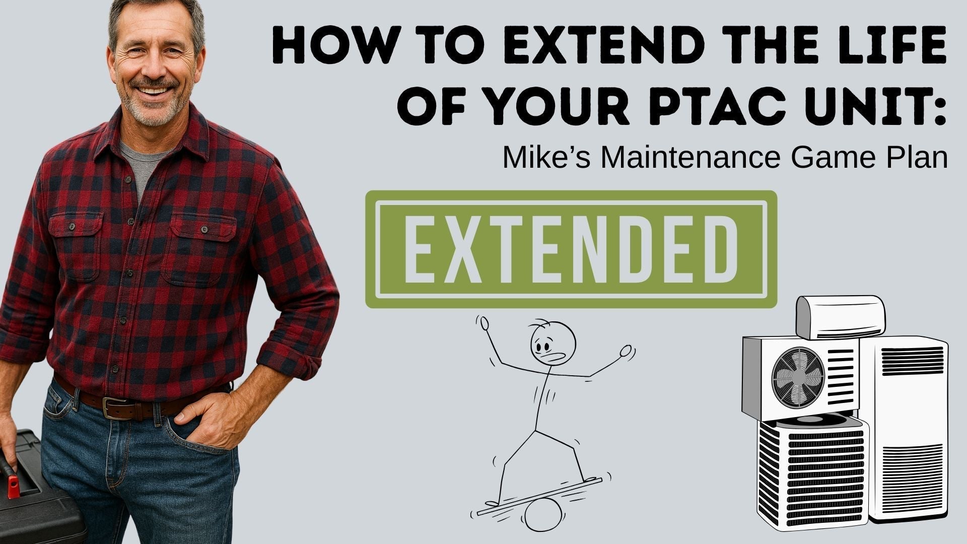 How to Extend the Life of Your PTAC Unit: Mike’s Maintenance Game Plan