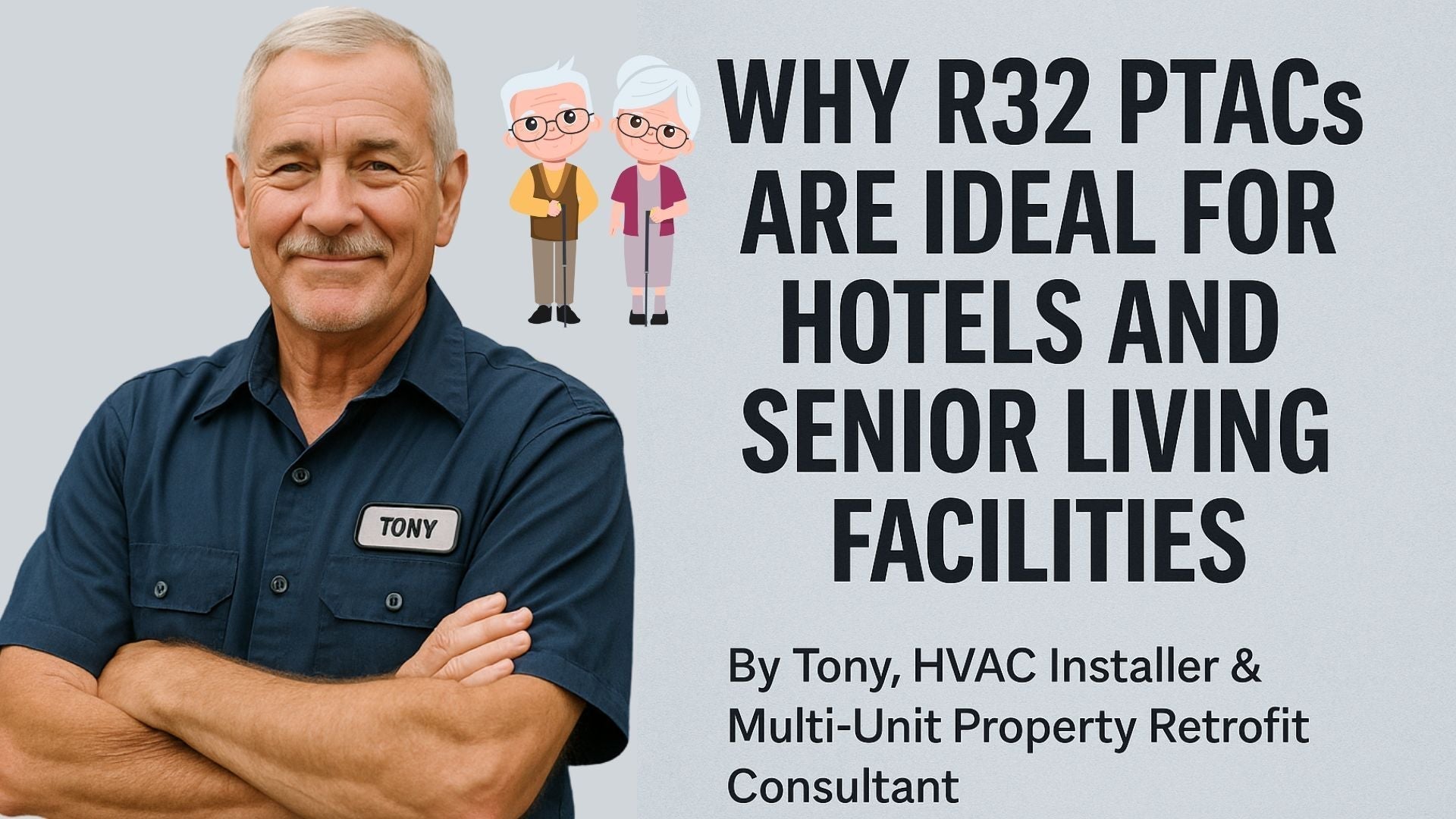 Why R32 PTACs Are Ideal for Hotels and Senior Living Facilities - By Tony, HVAC Installer & Multi-Unit Property Retrofit Consultant