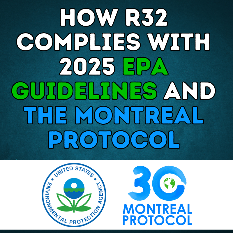 How R32 Complies with 2025 EPA Guidelines and the Montreal Protocol