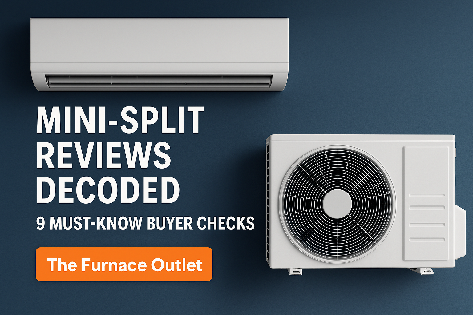 Ductless mini-split indoor and outdoor units displayed on a dark blue wall with overlay text promoting buyer tips and reviews, branded by The Furnace Outlet.