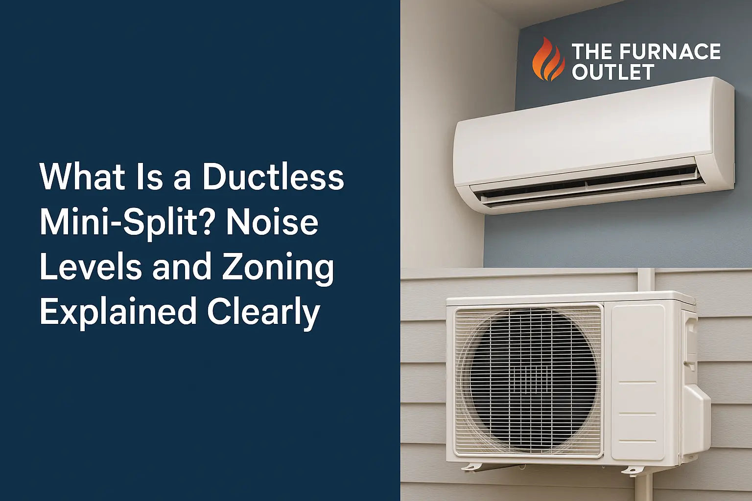Indoor and outdoor ductless mini-split units installed on a home wall, featuring The Furnace Outlet branding, illustrating quiet and zoned air conditioning.