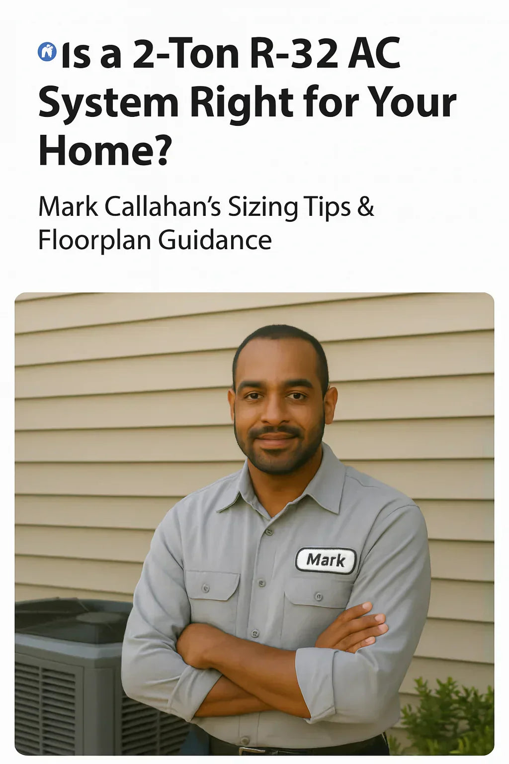 Is a 2-Ton R-32 AC System Right for Your Home? Sizing Tips & Floorplan Guidance