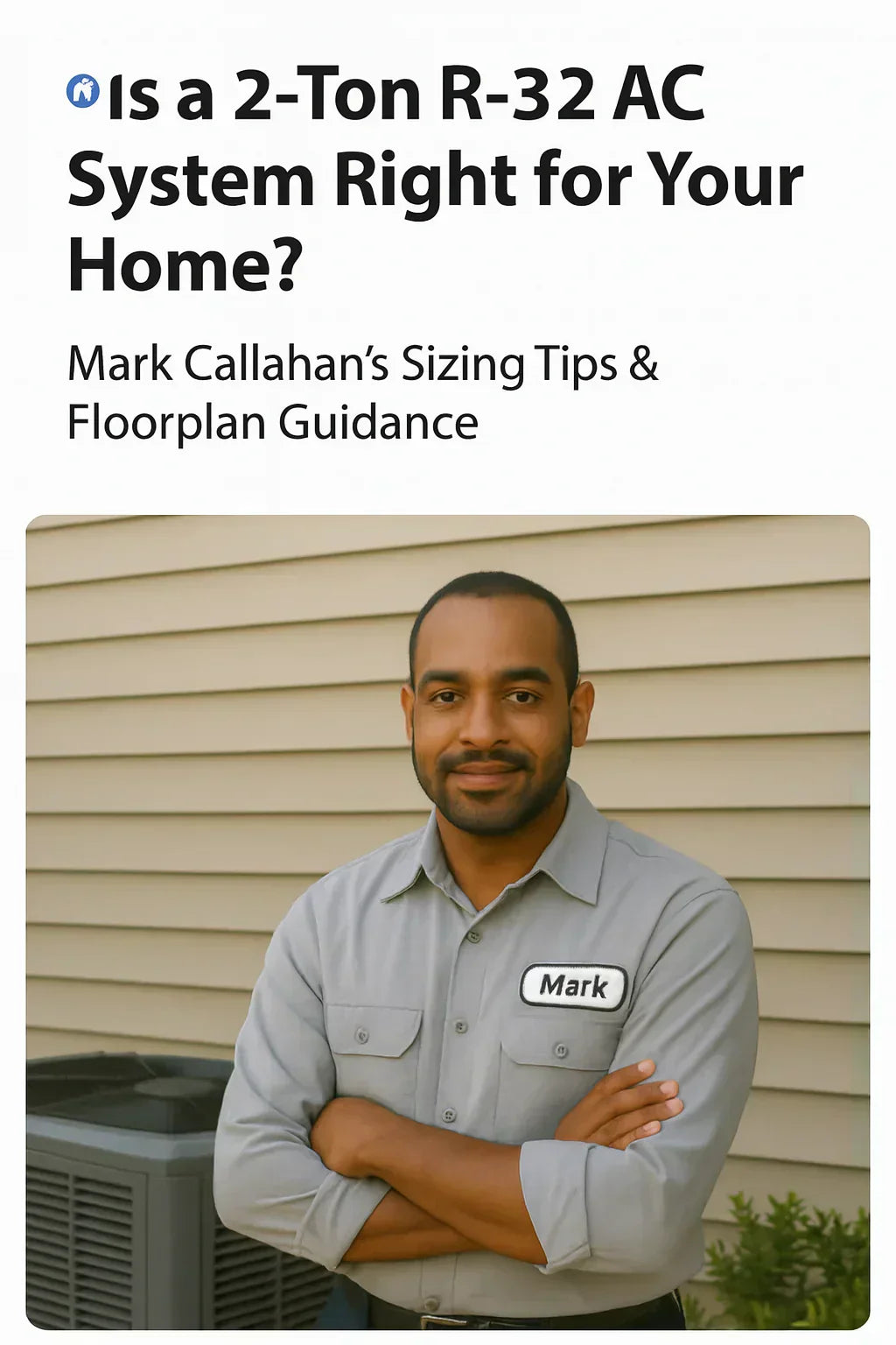 Is a 2-Ton R-32 AC System Right for Your Home? Sizing Tips & Floorplan Guidance