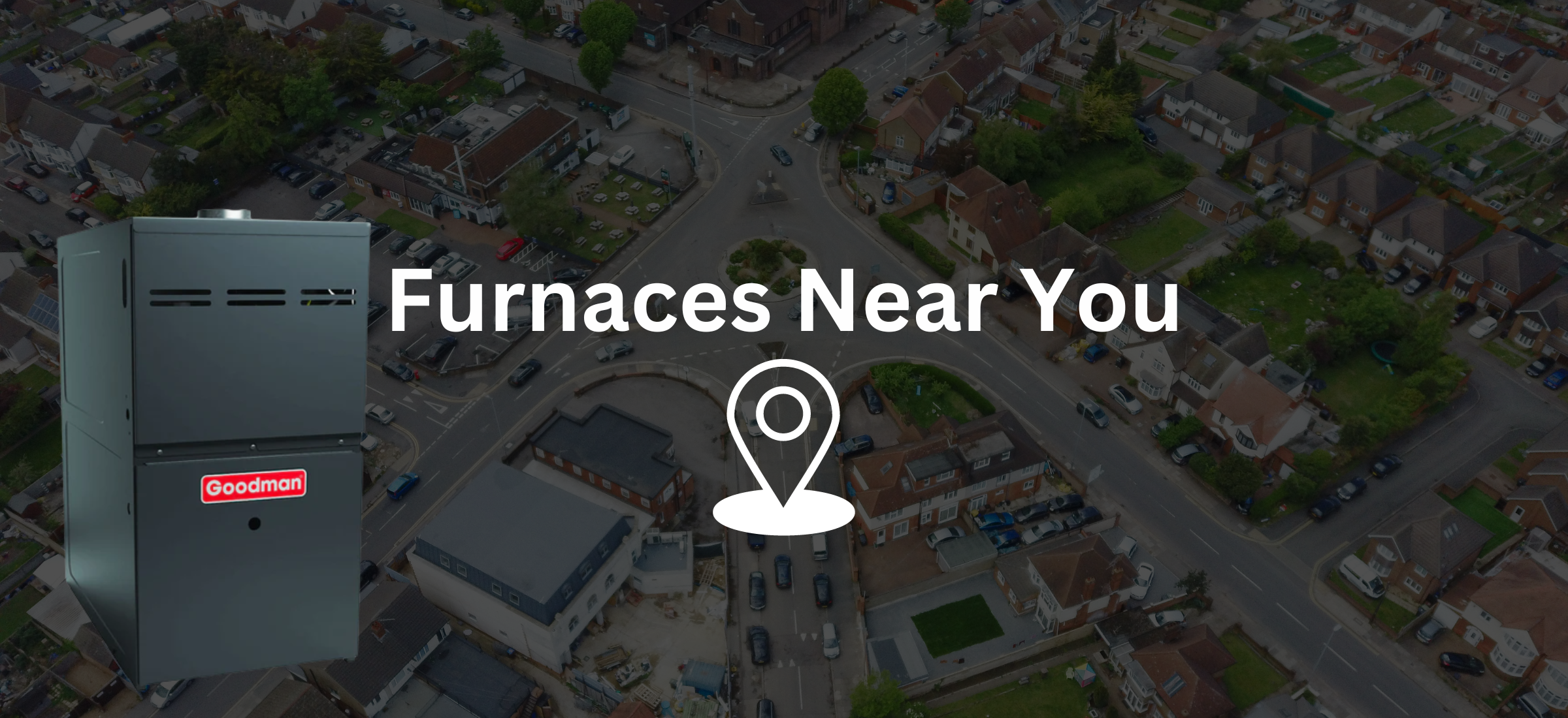 Furnaces Near You - Get It Quick