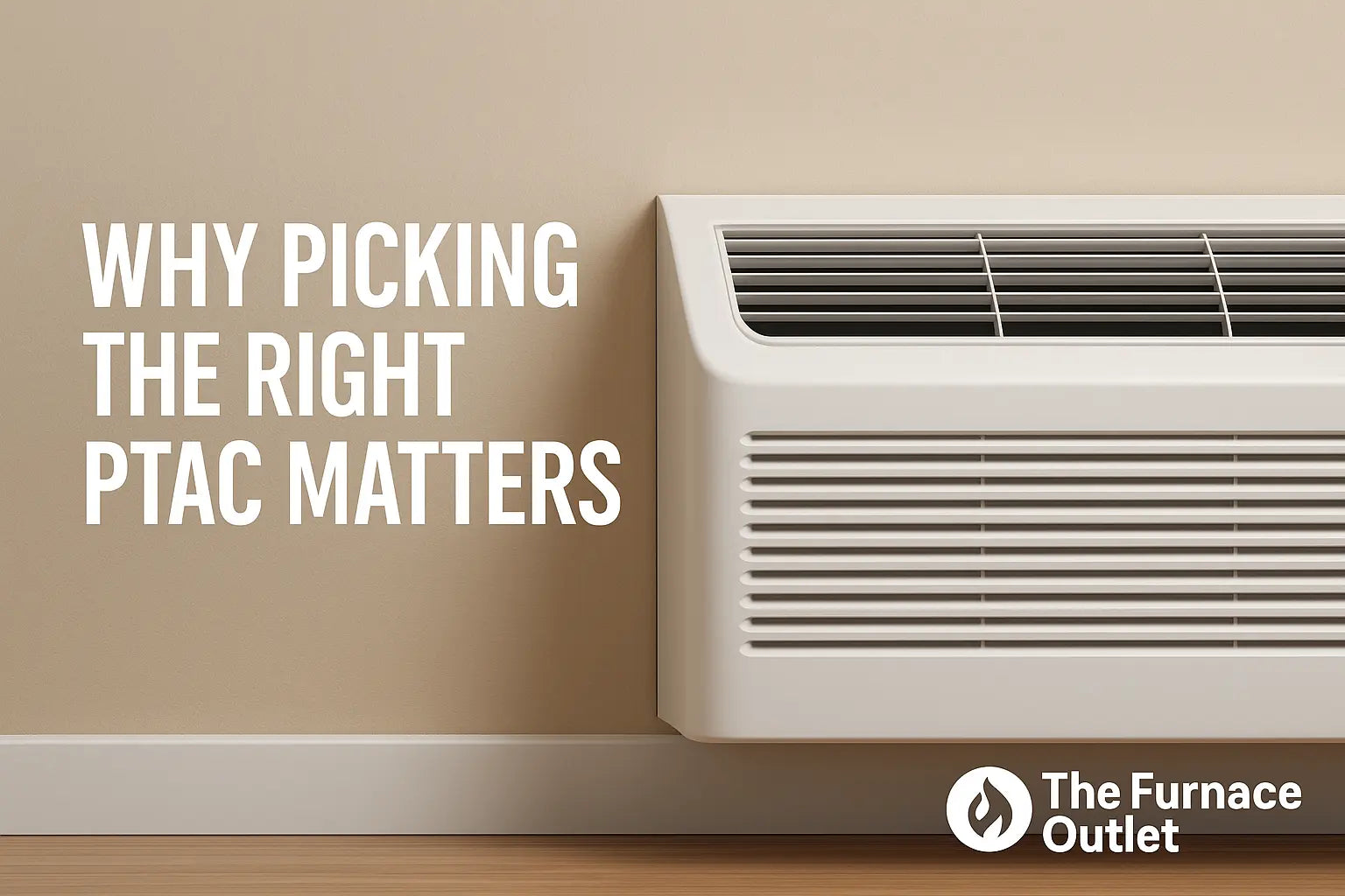 PTAC Buying Guide &amp; Cost Breakdown: Sizing, Efficiency, and Long-Term Value