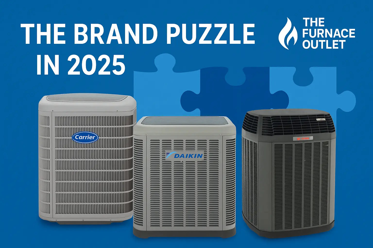 Three central air conditioner units—Carrier, Daikin, and Trane—stand against a blue background with puzzle pieces, showcasing brand comparison for 2025. 