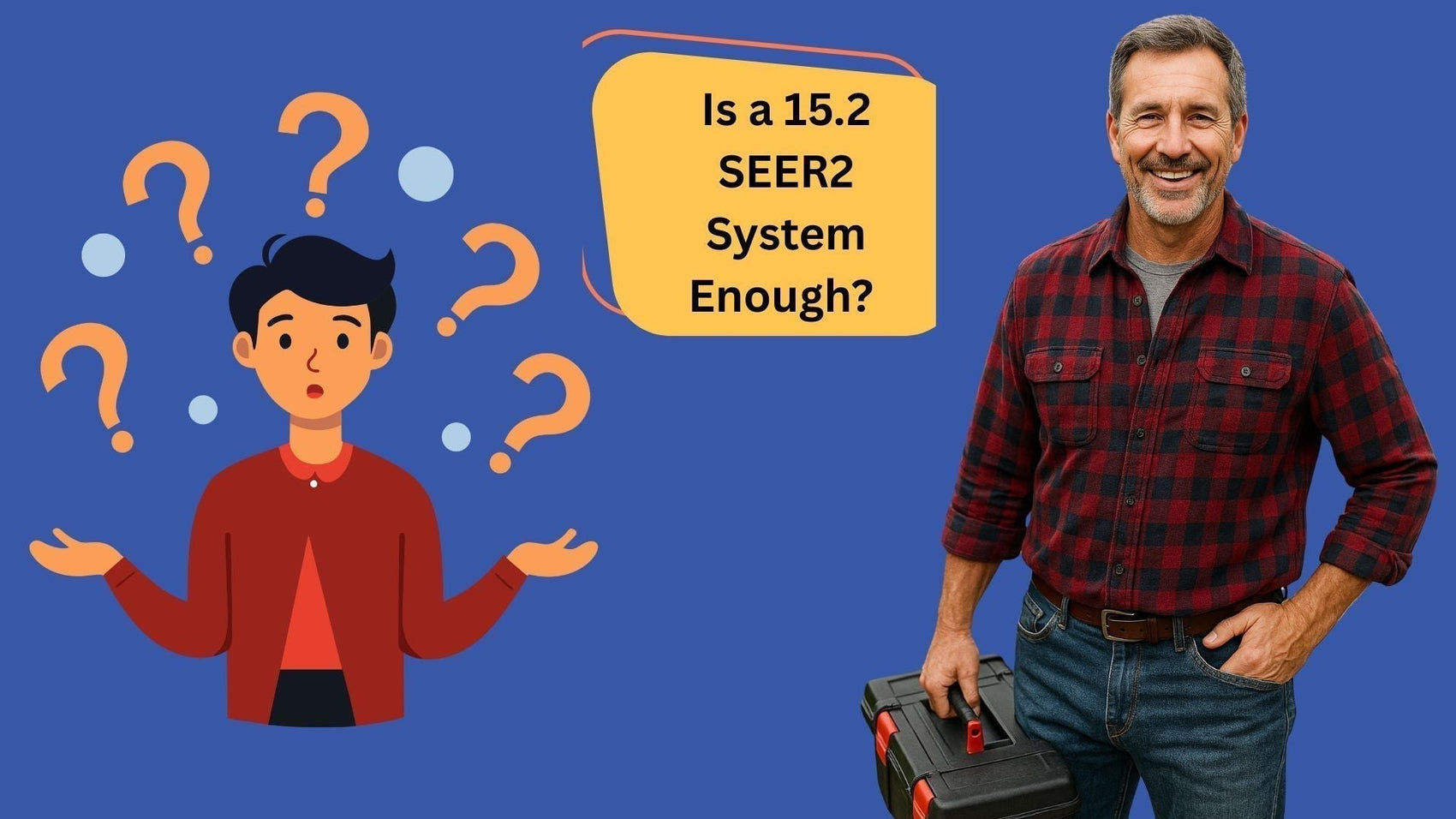 Is a 15.2 SEER2 System Enough? Mike Digs Into the Real-World Payoff