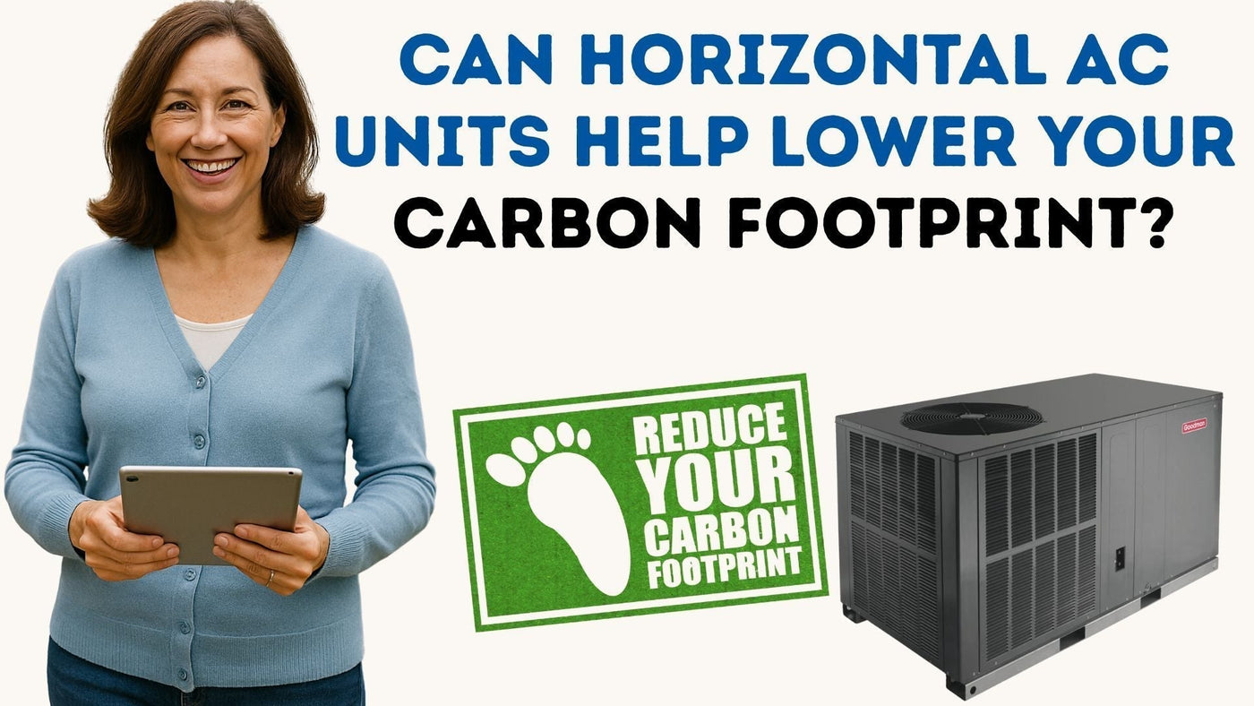 Can Horizontal AC Units Help Lower Your Carbon Footprint? Let’s Talk R-32