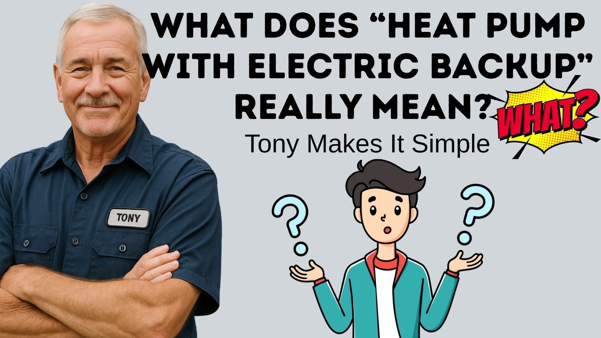 What Does “Heat Pump with Electric Backup” Really Mean? Tony Makes It Simple