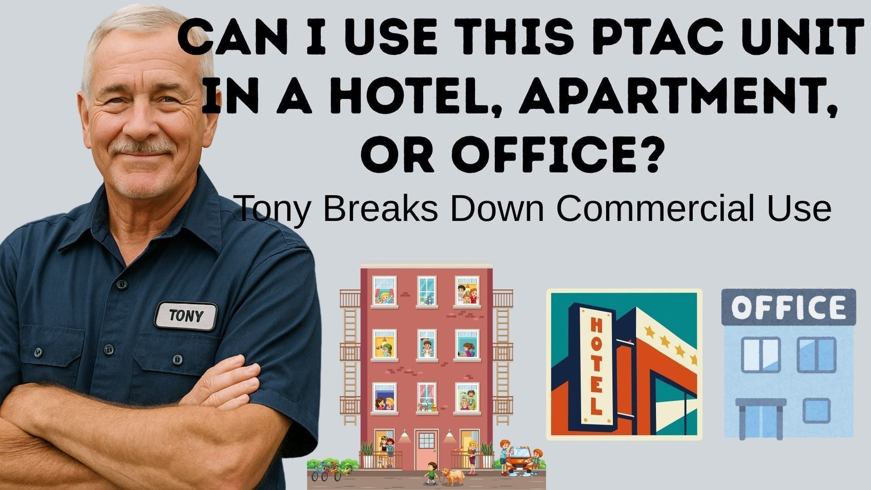 Can I Use This PTAC Unit in a Hotel, Apartment, or Office? Tony Breaks Down Commercial Use