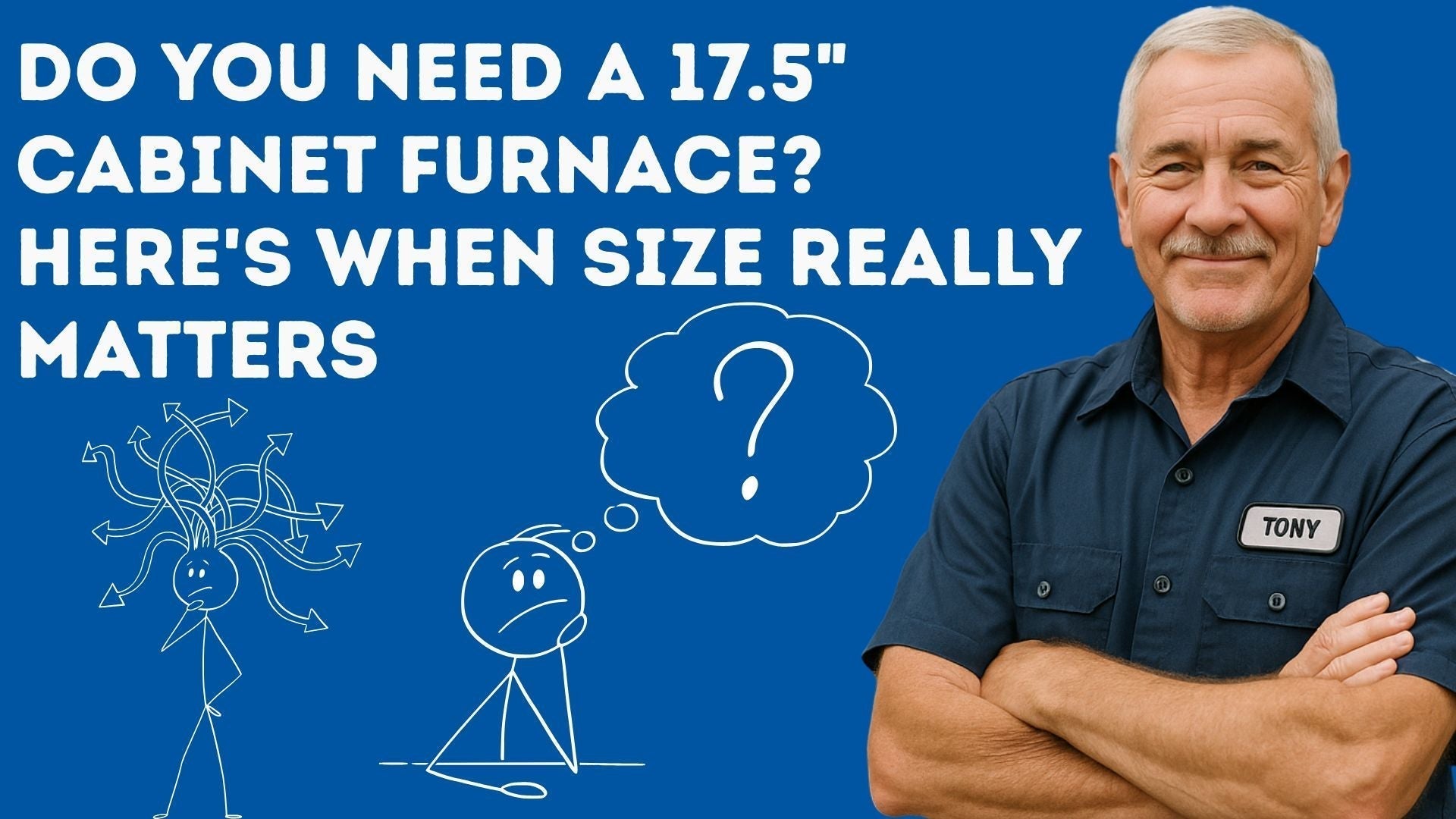 Do You Need a 17.5" Cabinet Furnace? Here's When Size Really Matters